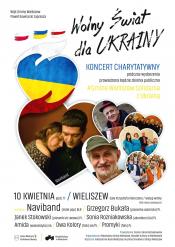 Wolny świat dla Ukrainy - koncert charytatywny / Wieliszew, 10 kwietnia